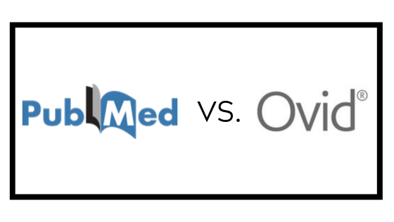 PubMed vs. Ovid: Which is better for searching&nbsp;MEDLINE?